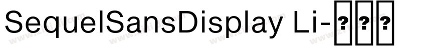 SequelSansDisplay Li字体转换